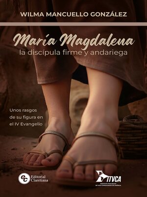 cover image of María Magdalena, la discípula firme y andariega